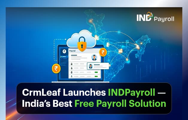 CrmLeaf Launches INDPayroll-India’s Best Free Payroll Solution