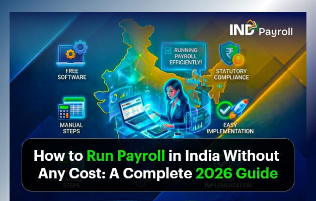 How to Run Payroll in India Without Any Cost A Complete 2026 Guide