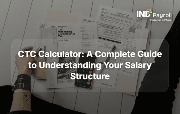 CTC Calculator: A Complete Guide to Understanding Your Salary Structure