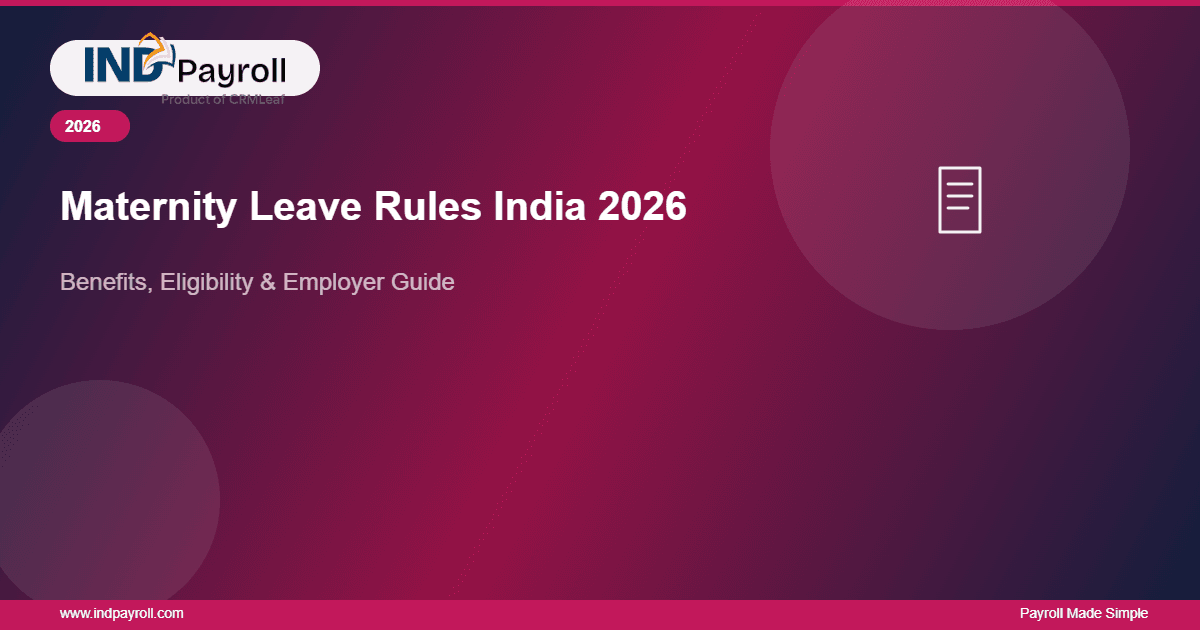 Maternity Leave Rules in India 2026 — Benefits, Eligibility & Employer Obligations