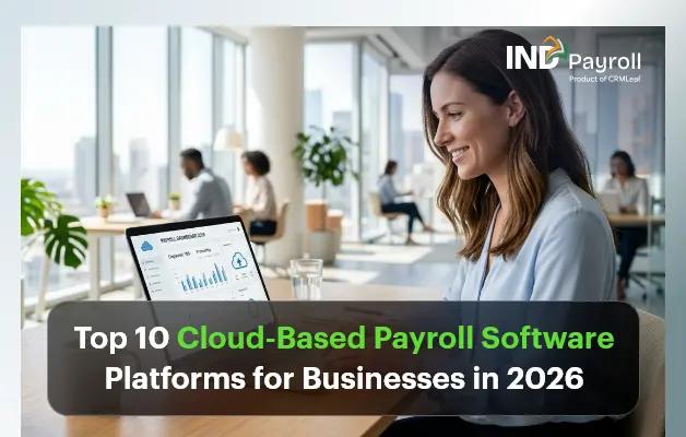 Top 10 Cloud-Based Payroll Software Platforms For Businesses In 2026