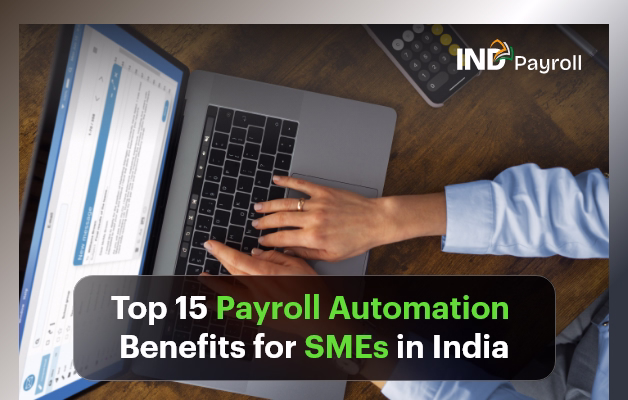 Top 15 Payroll Automation Benefits for SMEs in India